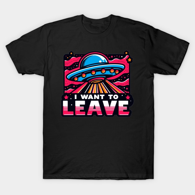 I Want To Leave T-Shirt by Vehicles-Art